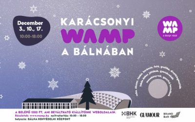 WAMP DESIGN VÁSÁR, Bálna Budapest, IX., Fővám tér 11-12. – 2023. december 10.